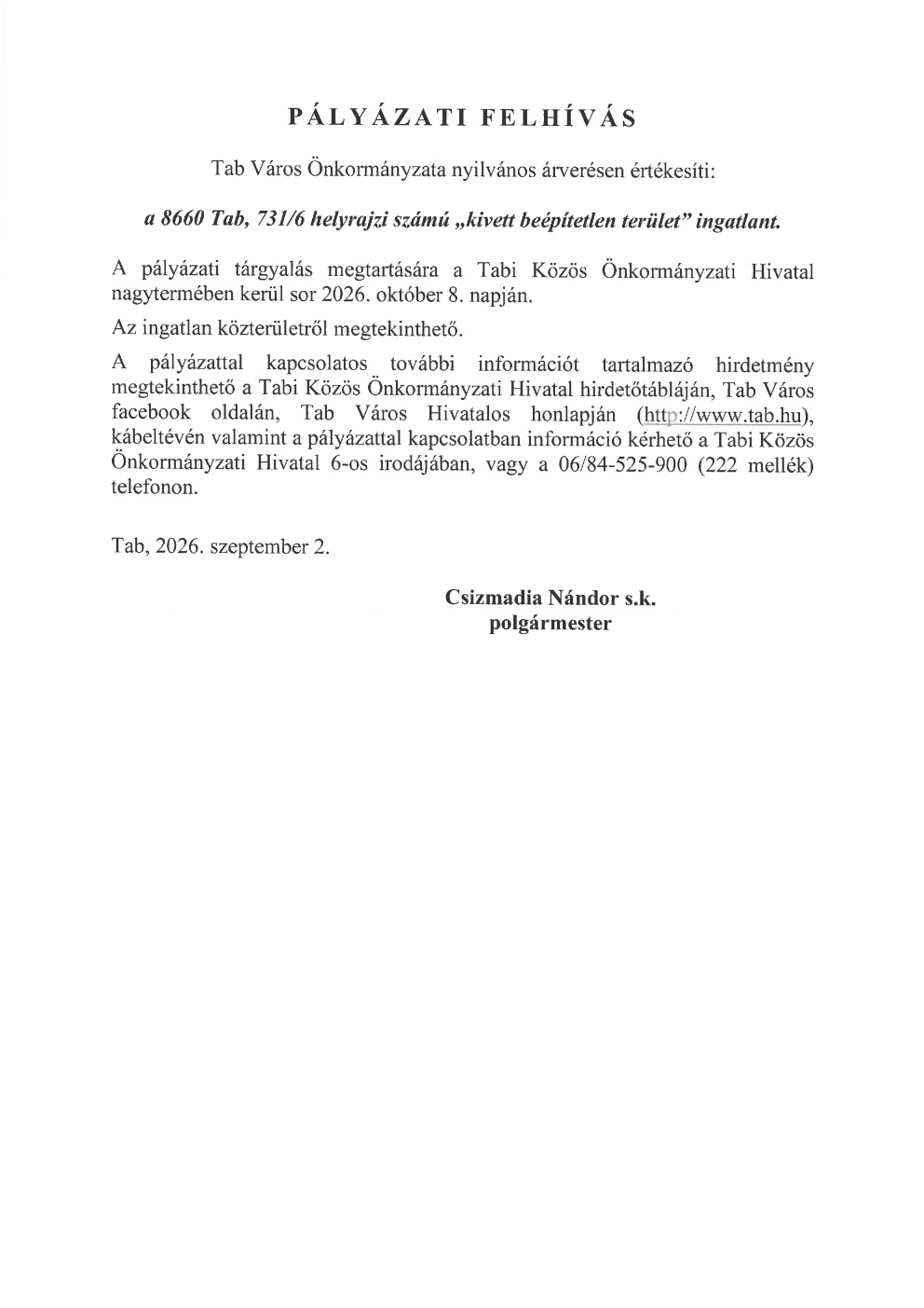Pályázati Felhívás nyílvános árverés - 8660, Tab , 731/6 helyrajzi számú "kivett beépítetlen terület" ingatlan